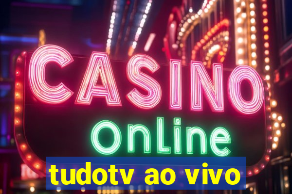 tudotv ao vivo