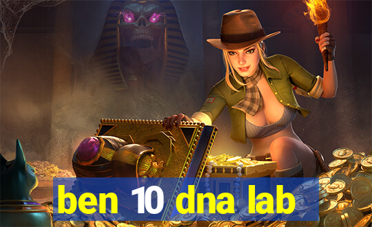 ben 10 dna lab