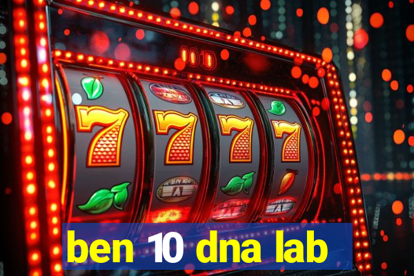 ben 10 dna lab