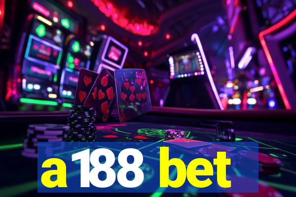 a188 bet