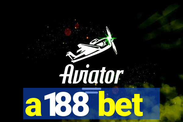 a188 bet