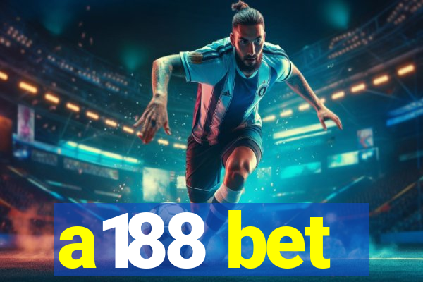 a188 bet