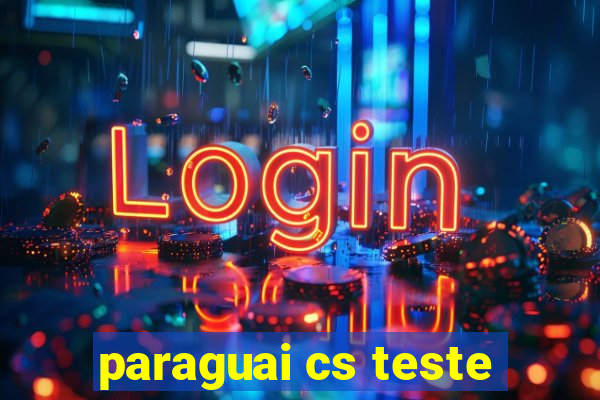 paraguai cs teste