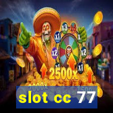 slot cc 77