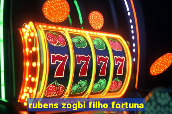 rubens zogbi filho fortuna