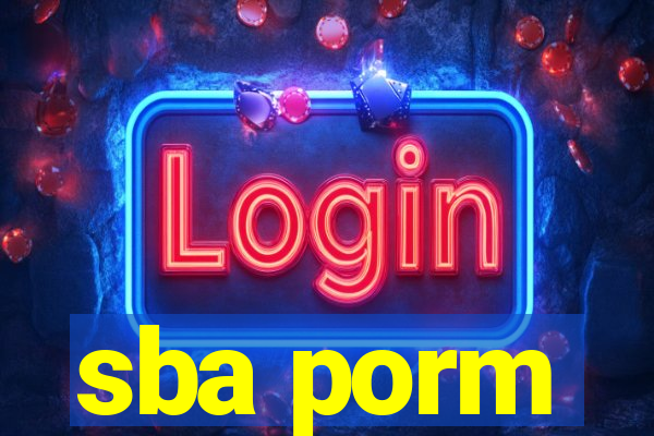 sba porm