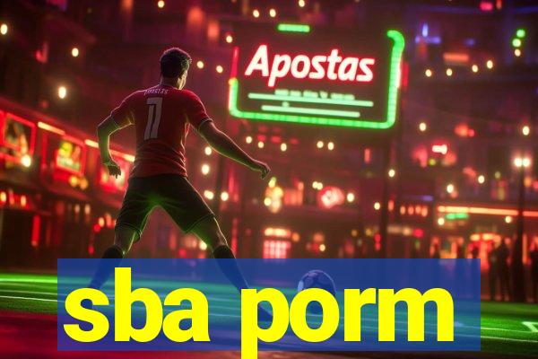 sba porm