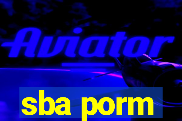 sba porm