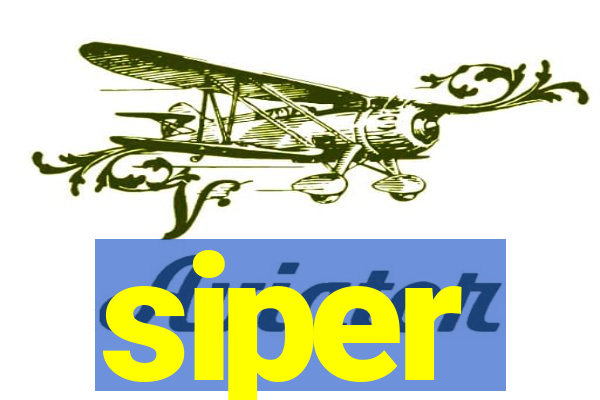 siper