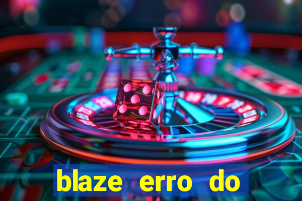 blaze erro do servidor interno