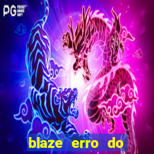 blaze erro do servidor interno