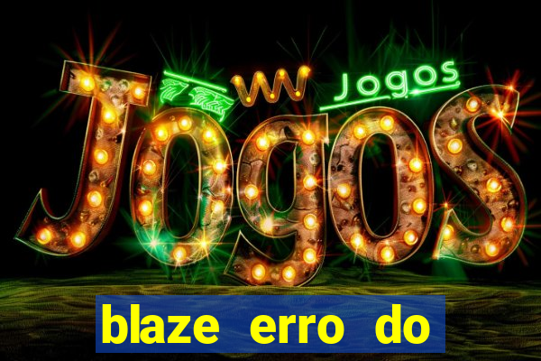 blaze erro do servidor interno