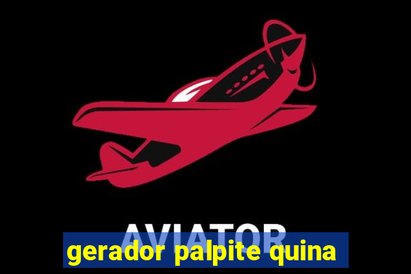 gerador palpite quina