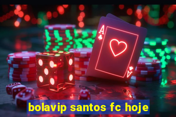 bolavip santos fc hoje