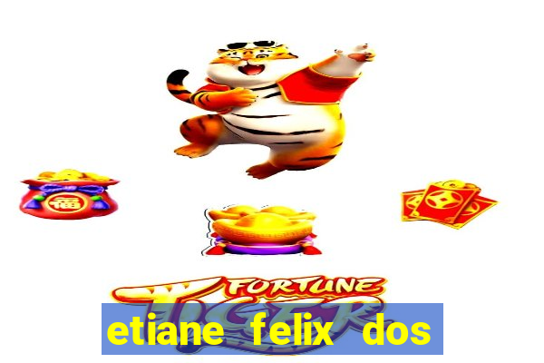 etiane felix dos santos nua