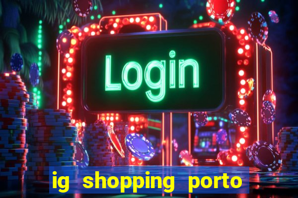 ig shopping porto velho cinema