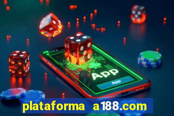 plataforma a188.com paga mesmo