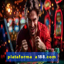 plataforma a188.com paga mesmo