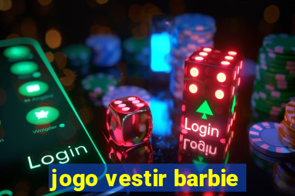 jogo vestir barbie