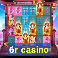 6r casino