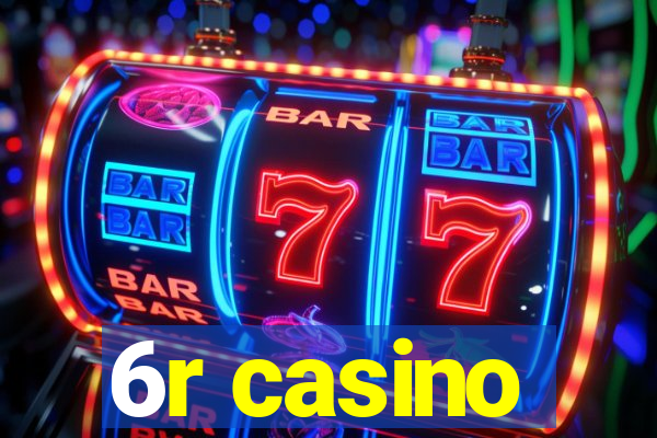 6r casino