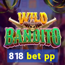 818 bet pp