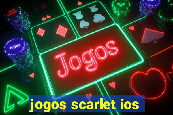 jogos scarlet ios