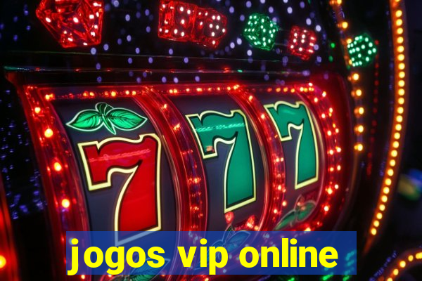 jogos vip online