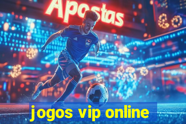 jogos vip online