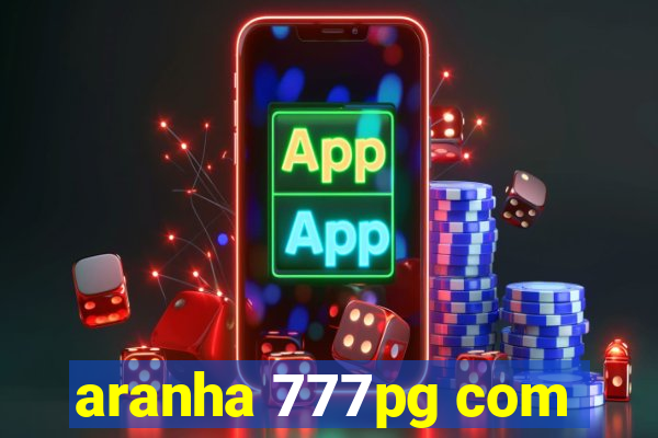 aranha 777pg com