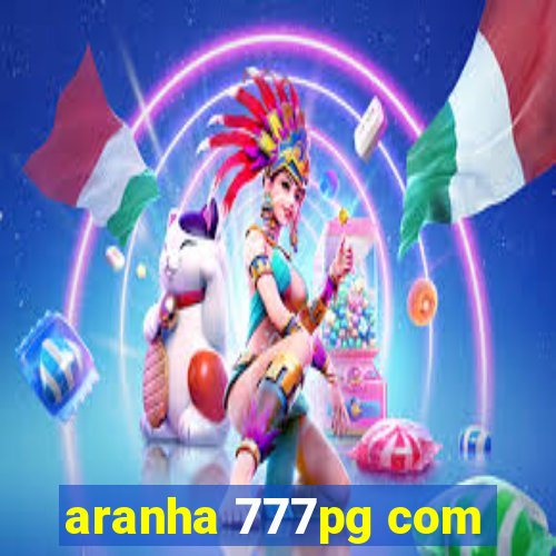 aranha 777pg com