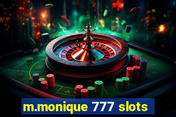 m.monique 777 slots