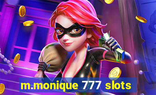 m.monique 777 slots