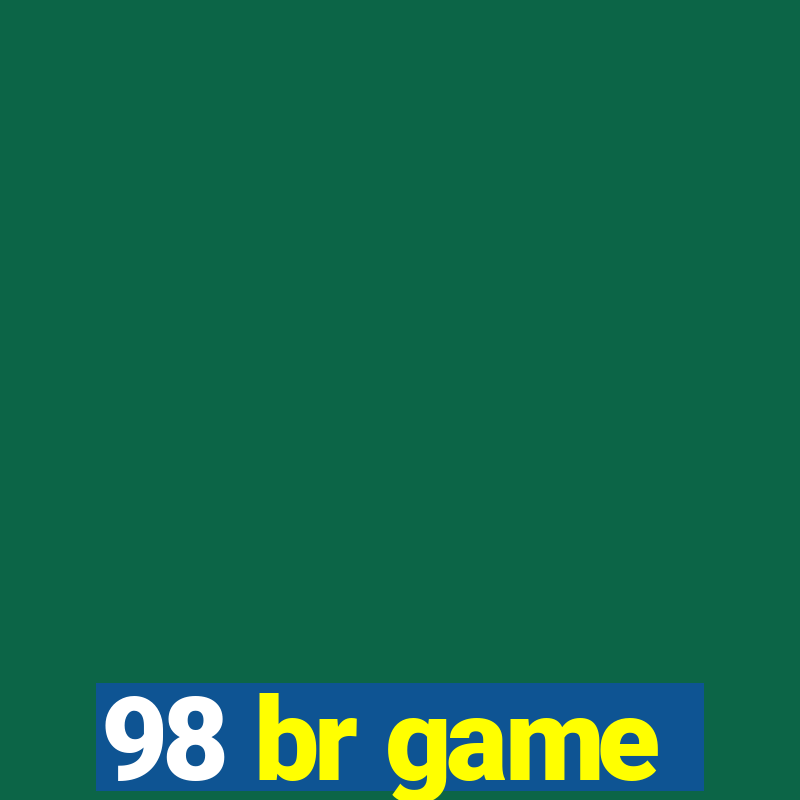 98 br game