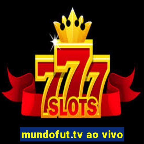 mundofut.tv ao vivo