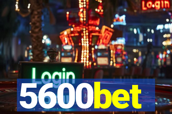 5600bet