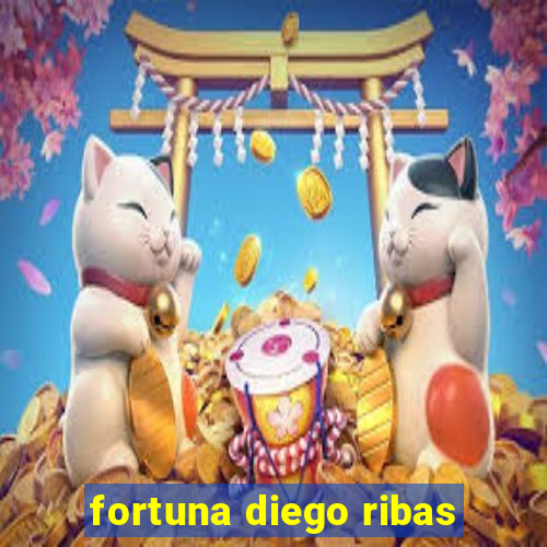 fortuna diego ribas