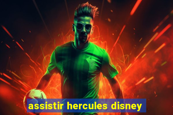 assistir hercules disney