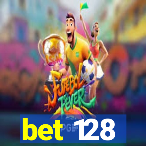 bet 128