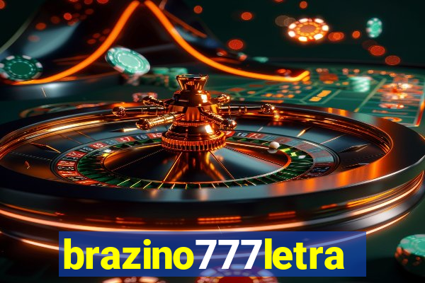 brazino777letra