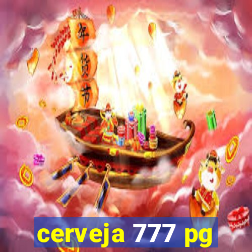 cerveja 777 pg