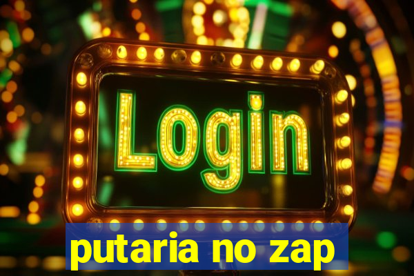 putaria no zap