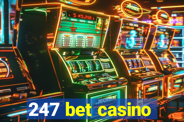 247 bet casino