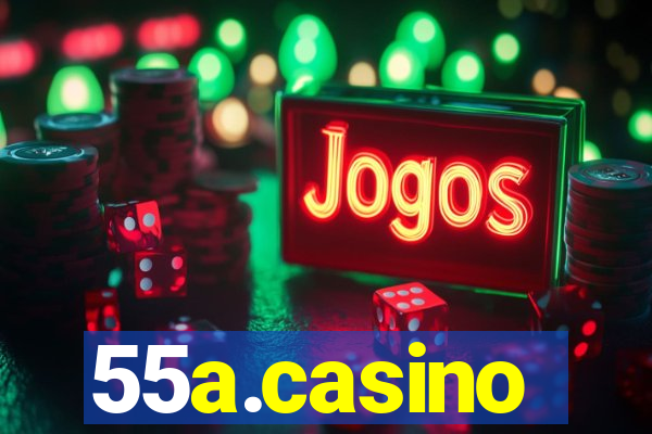 55a.casino