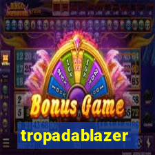 tropadablazer