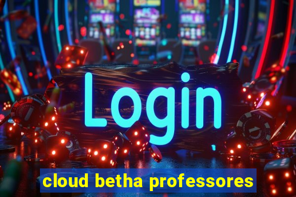 cloud betha professores