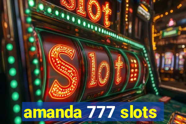 amanda 777 slots