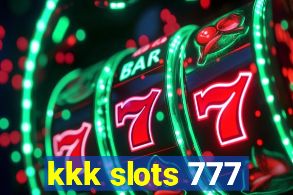 kkk slots 777