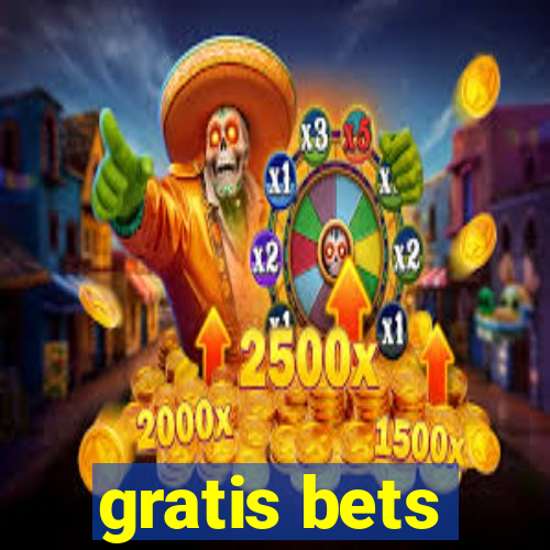 gratis bets