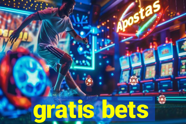 gratis bets